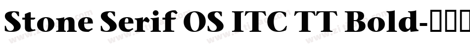 Stone Serif OS ITC TT Bold字体转换